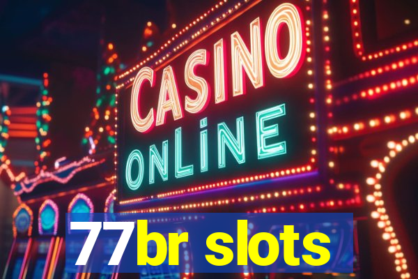 77br slots